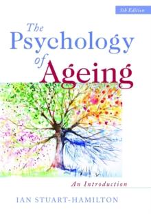 The Psychology of Ageing : An Introduction