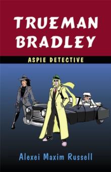 Trueman Bradley - Aspie Detective