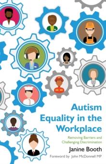 Autism Equality in the Workplace : Removing Barriers and Challenging Discrimination