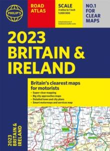 2023 Philip's Road Atlas Britain and Ireland : (A4 Paperback)