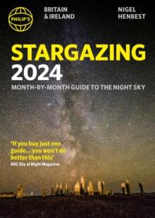 Philip's Stargazing 2024 Month-by-Month Guide to the Night Sky Britain & Ireland