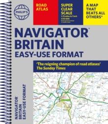 Philip's Navigator Britain Easy-use format : 'The reigning champion of Road Atlases'