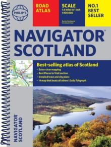 Philip's Navigator Scotland : The Best of Scotland: Spiral