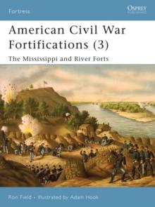 American Civil War Fortifications (3) : The Mississippi and River Forts