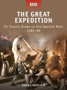 The Great Expedition : Sir Francis Drake on the Spanish Main 1585 86