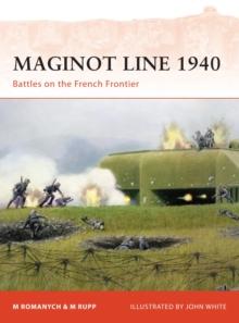 Maginot Line 1940 : Battles on the French Frontier