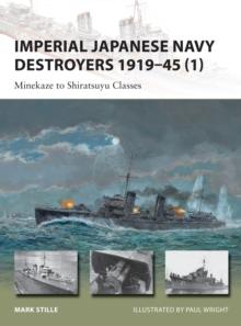 Imperial Japanese Navy Destroyers 1919-45 (1) : Minekaze to Shiratsuyu Classes