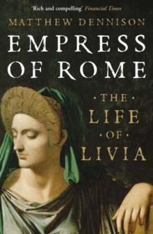 Empress of Rome : The Life of Livia