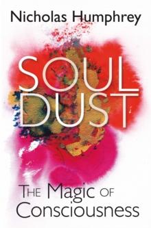 Soul Dust : The Magic of Consciousness