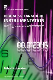 Digital and Analogue Instrumentation : Testing and measurement