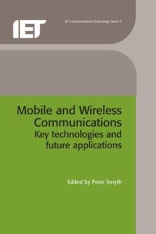 Mobile and Wireless Communications : Key technologies and future applications