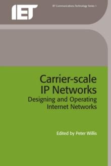 Carrier-Scale IP Networks : Designing and operating Internet networks