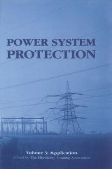 Power System Protection : Application, Volume 3