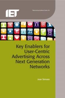 Key Enablers for User-Centric Advertising Across Next Generation Networks