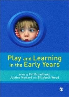 Play and Learning in the Early Years : From Research to Practice