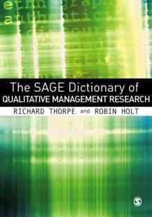 The SAGE Dictionary of Qualitative Management Research