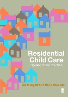 Residential Child Care : Collaborative Practice