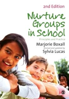 Nurture Groups in Schools : Principles and Practice