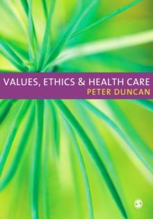 Values, Ethics and Health Care