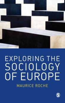 Exploring the Sociology of Europe : An Analysis of the European Social Complex