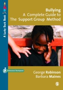 Bullying: A Complete Guide to the Support Group Method