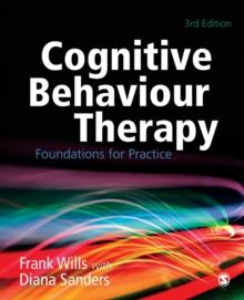 Cognitive Behaviour Therapy : Foundations for Practice