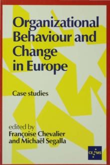 Organizational Behaviour and Change in Europe : Case Studies