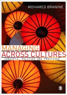 Managing Across Cultures : Concepts, Policies and Practices