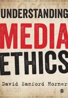 Understanding Media Ethics