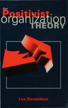 For Positivist Organization Theory