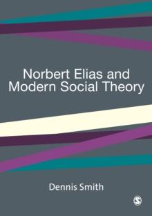 Norbert Elias and Modern Social Theory