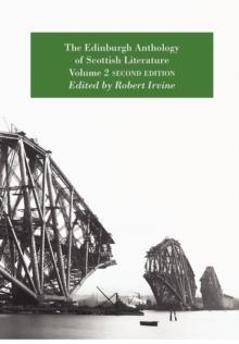 The Edinburgh Anthology of Scottish Literature : Volume 2