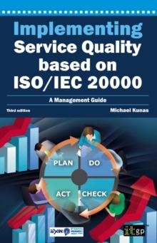 Implementing Service Quality based on ISO/IEC 20000 : A Management Guide