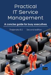 Practical IT Service Management : A concise guide for busy executives