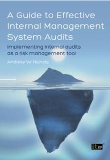 A Guide to Effective Internal Management System Audits : Implementing internal audits as a risk management tool