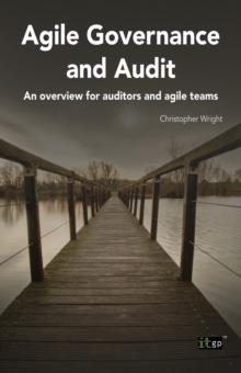 Agile Governance and Audit : An overview for auditors and agile teams