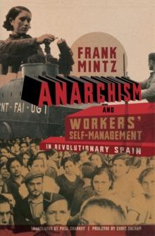 Anarchism and Workers' Self-Management in Revolutionary Spain