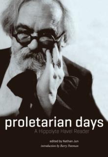 Proletarian Days : A Hippolyte Havel Reader