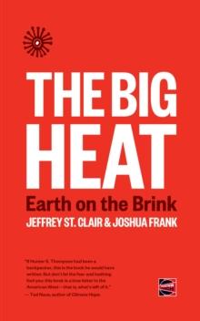 The Big Heat : Earth on the Brink