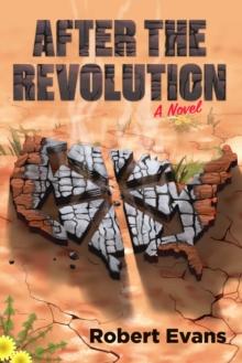 After the Revolution : A Novel