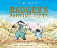 Badger's Parting Gifts : A Picture Book To Help Children Deal With Death