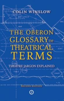 The Oberon Glossary of Theatrical Terms : Theatre Jargon Explained