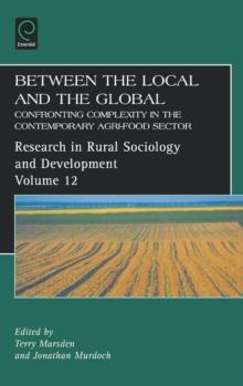 Between the Local and the Global : Confronting Complexity in the Contemporary Agri-Food Sector