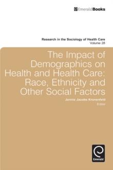 Impact of Demographics on Health and Healthcare : Race, Ethnicity and Other Social Factors