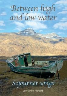 Between High and Low Water : Sojourner songs