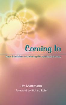 Coming In : Gays and lesbians reclaiming the spiritual journey