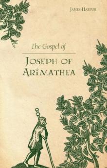 The Gospel of Joseph of Arimathea