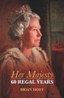 Her Majesty : Sixty Regal Years