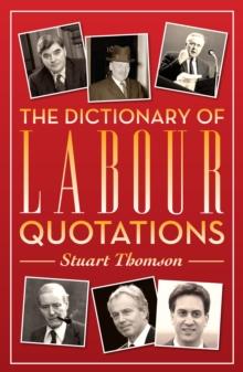 The Dictionary of Labour Quotations