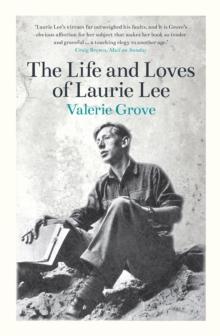 The Life and Loves of Laurie Lee